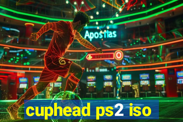 cuphead ps2 iso